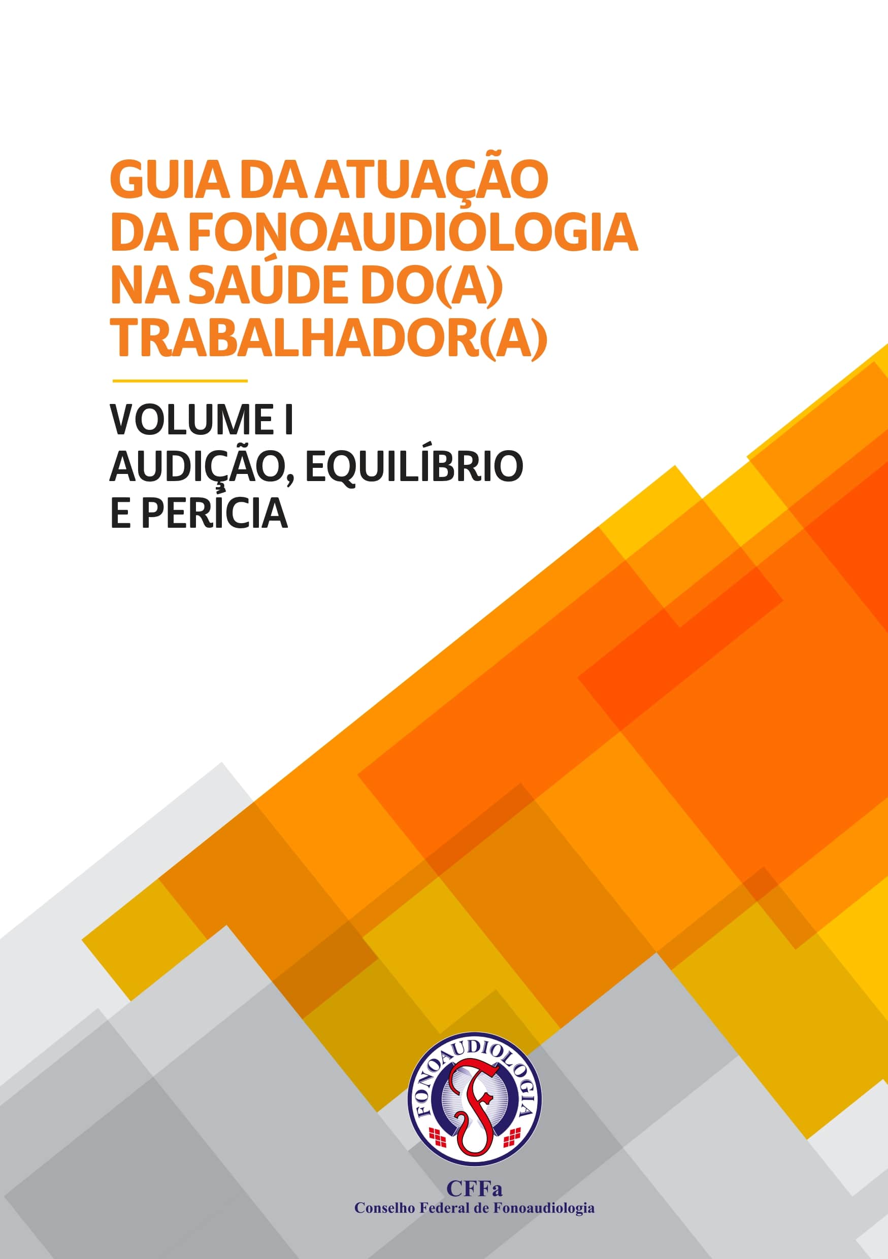 Guia da Atuação da Fonoaudiologia na Saúde do(a) Trabalhador(a)