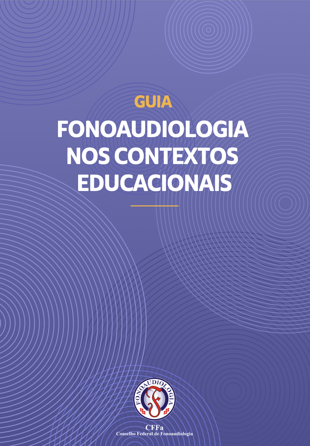 GUIA FONOAUDIOLOGIA NOS CONTEXTOS EDUCACIONAIS